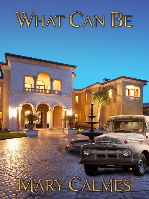 Title details for What Can Be by Mary Calmes - Available